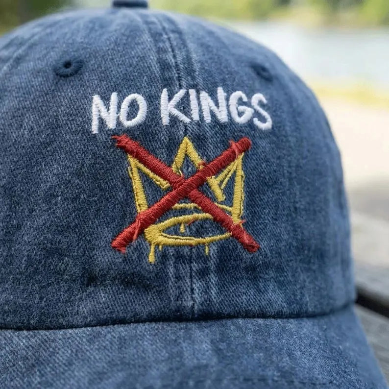 No Kings in America Embroidered Hat, No Kings Protest Day Hat, No Kings In America