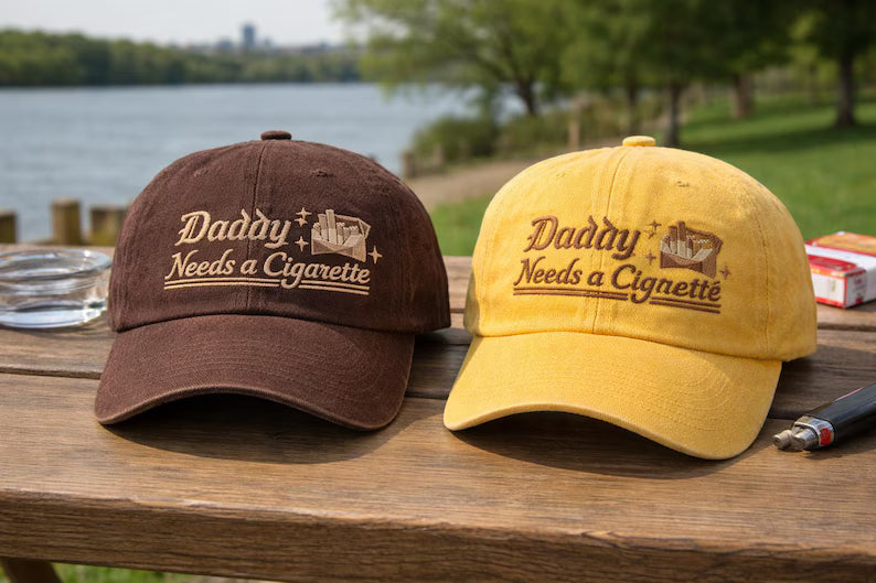Funny Daddy Hat, Daddy Needs a Cigarette Embroidered Cap