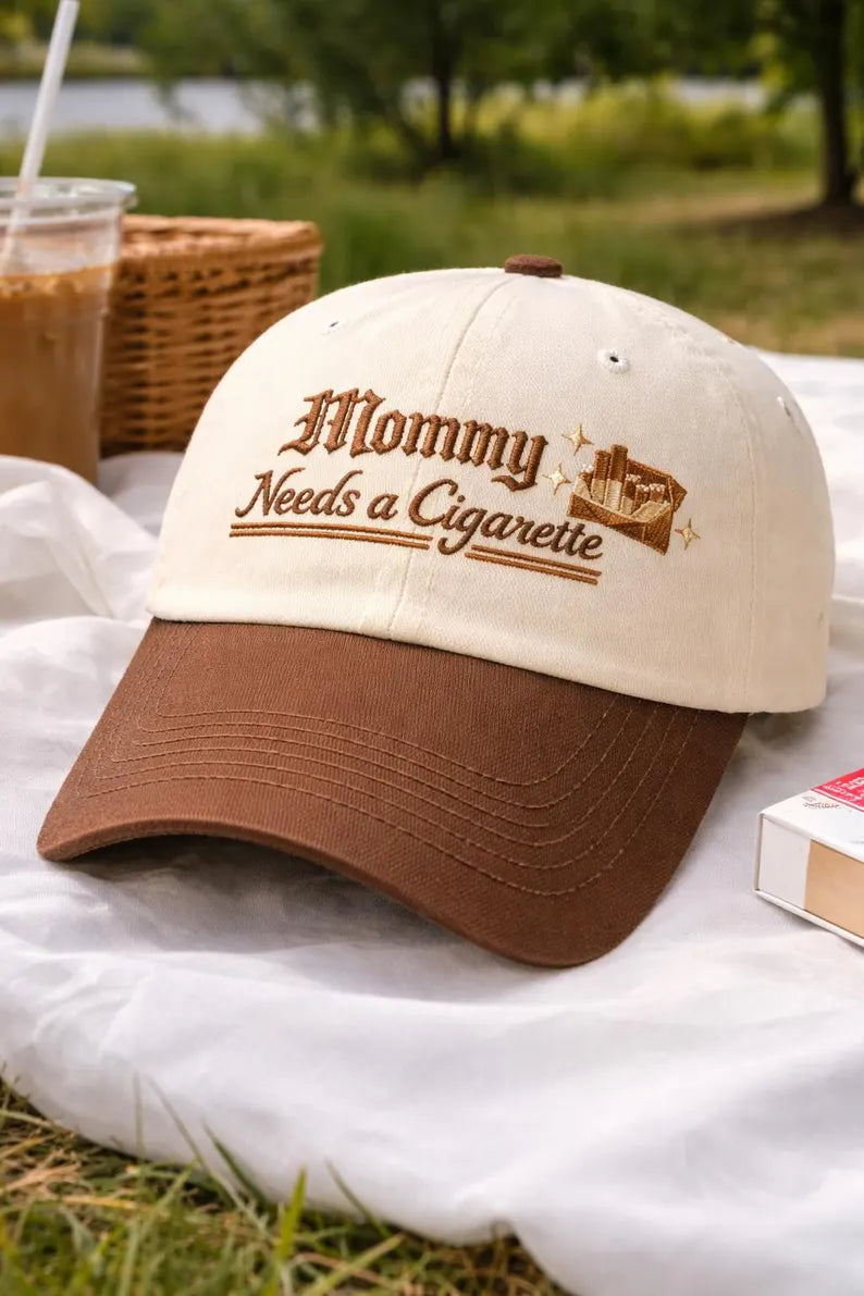 Funny Mom Hat, Mommy Needs a Cigarette Embroidered Cap